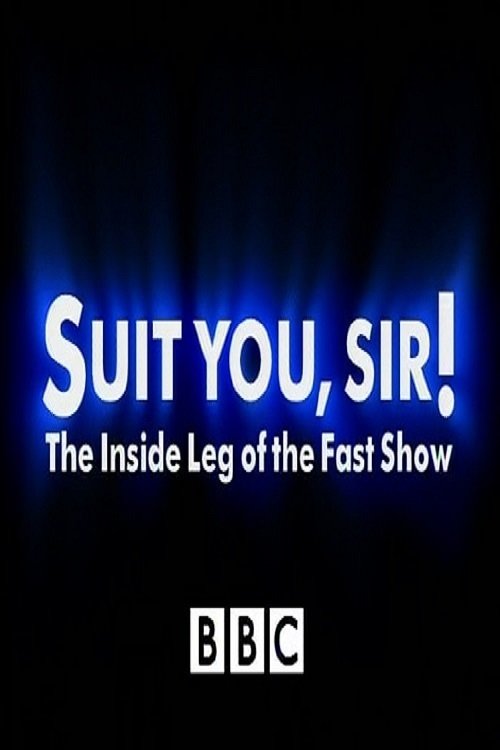Постер Suit You Sir! The Inside Leg Of The Fast Show